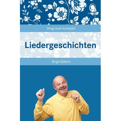 Singliesel Liedergeschichten Singliesel Liedergeschichten