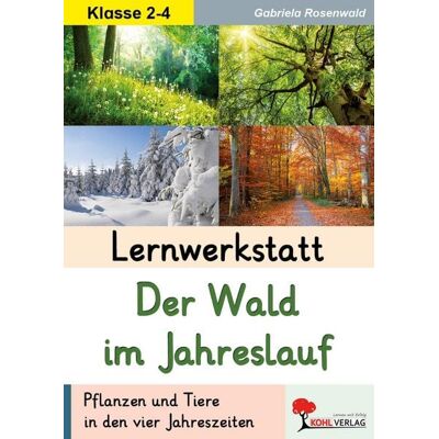 Kohl-Verlag eBooks Lernwerkstatt Der Wald im Jahreslauf Kohl-Verlag eBooks Lernwerkstatt Der Wald im Jahreslauf