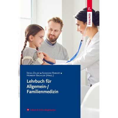 Trauner Lehrbuch für Allgemein-/Familienmedizin + E-Book Trauner Lehrbuch für Allgemein-/Familienmedizin + E-Book