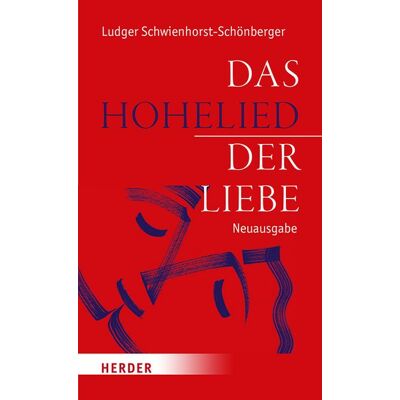 Herder Das Hohelied der Liebe Herder Das Hohelied der Liebe