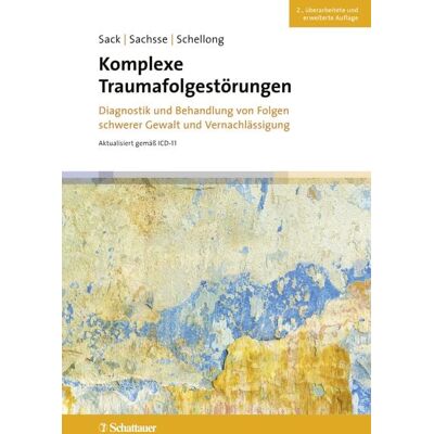Schattauer Komplexe Traumafolgestörungen, 2. Auflage Schattauer Komplexe Traumafolgestörungen, 2. Auflage