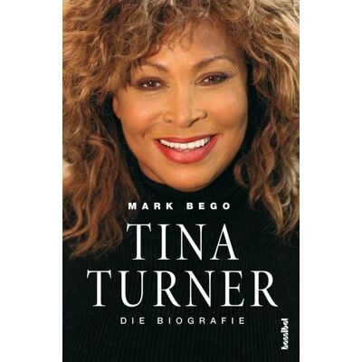 Koch International eBooks Tina Turner - Die Biografie Koch International eBooks Tina Turner - Die Biografie