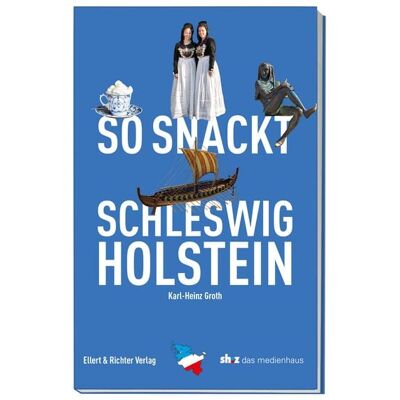 Ellert & Richter Verlag So snackt Schleswig-Holstein Ellert & Richter Verlag So snackt Schleswig-Holstein