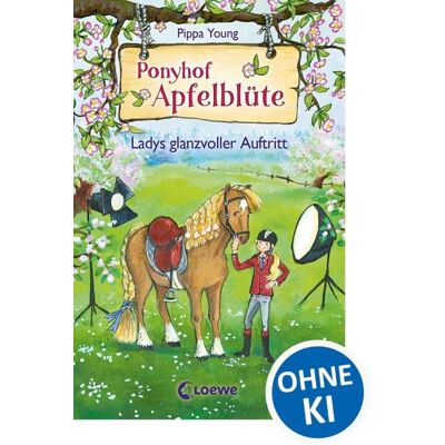 Loewe Ponyhof Apfelblüte (Band 10) - Ladys glanzvoller Auftritt Loewe Ponyhof Apfelblüte (Band 10) - Ladys glanzvoller Auftritt
