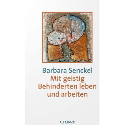 C.H. Beck Mit geistig Behinderten leben und arbeiten C.H. Beck Mit geistig Behinderten leben und arbeiten