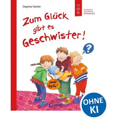 Loewe Zum Glück gibt es Geschwister! (Starke Kinder, glückliche Eltern) Loewe Zum Glück gibt es Geschwister! (Starke Kinder, glückliche Eltern)