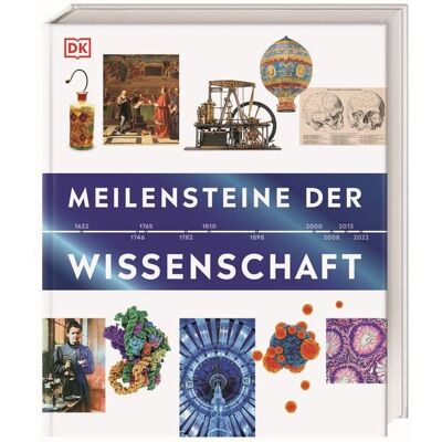 DK Verlag Dorling Kindersley Meilensteine der Wissenschaft DK Verlag Dorling Kindersley Meilensteine der Wissenschaft