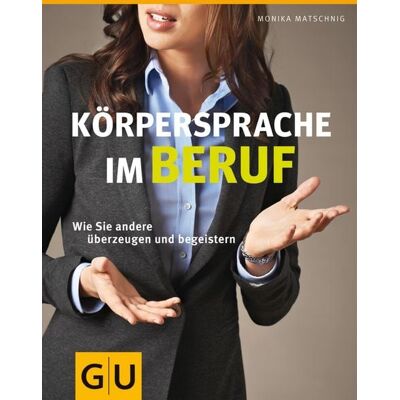Gräfe und Unzer eBook Körpersprache im Beruf Gräfe und Unzer eBook Körpersprache im Beruf