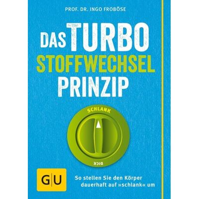 Gräfe und Unzer eBook Das Turbo-Stoffwechsel-Prinzip Gräfe und Unzer eBook Das Turbo-Stoffwechsel-Prinzip