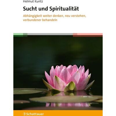Schattauer Sucht und Spiritualität Schattauer Sucht und Spiritualität
