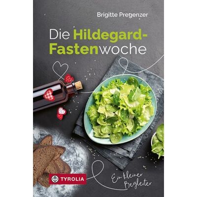 Tyrolia Die Hildegard-Fastenwoche Tyrolia Die Hildegard-Fastenwoche