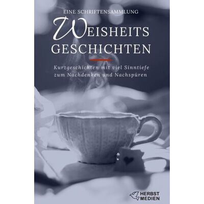 Hanno Herbst Weisheitsgeschichten Hanno Herbst Weisheitsgeschichten