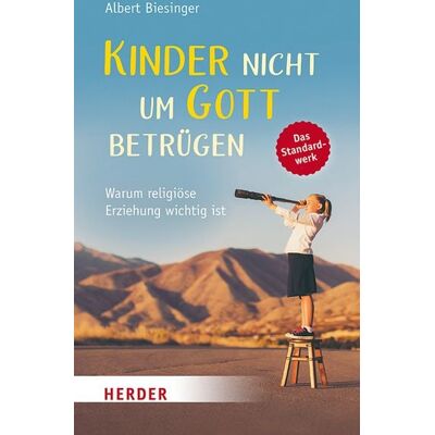 Herder Kinder nicht um Gott betrügen Herder Kinder nicht um Gott betrügen