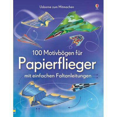 Usborne 100 Motivbögen für Papierflieger Usborne 100 Motivbögen für Papierflieger