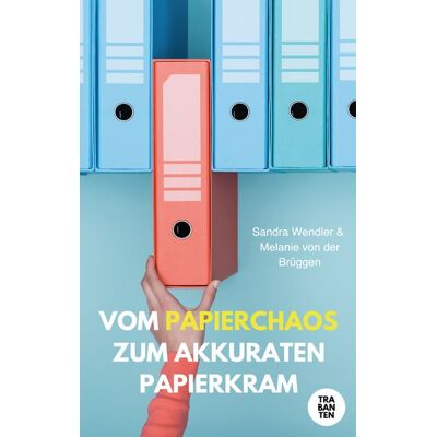 Trabanten Verlag Berlin Vom Papierchaos zum akkuraten Papierkram Trabanten Verlag Berlin Vom Papierchaos zum akkuraten Papierkram