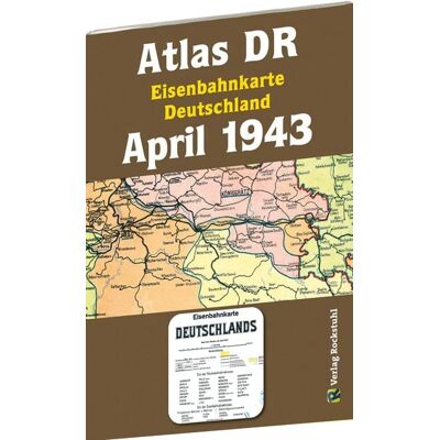Verlag Rockstuhl ATLAS DR April 1943 - Eisenbahnkarte Deutschland Verlag Rockstuhl ATLAS DR April 1943 - Eisenbahnkarte Deutschland