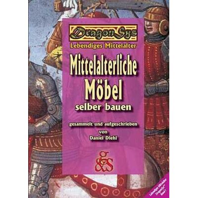 G & S Verlag Mittelalterliche Möbel selber bauen G & S Verlag Mittelalterliche Möbel selber bauen