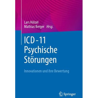 Springer Berlin ICD-11 – Psychische Störungen Springer Berlin ICD-11 – Psychische Störungen