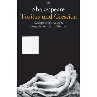 dtv Troilus und Cressida dtv Troilus und Cressida