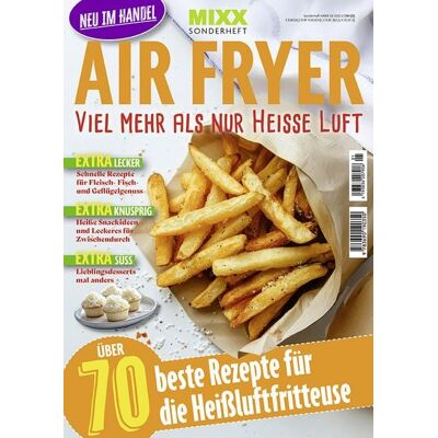 Heel MIXX Airfryer-Spezial: Viel mehr als nur heisse Luft Heel MIXX Airfryer-Spezial: Viel mehr als nur heisse Luft