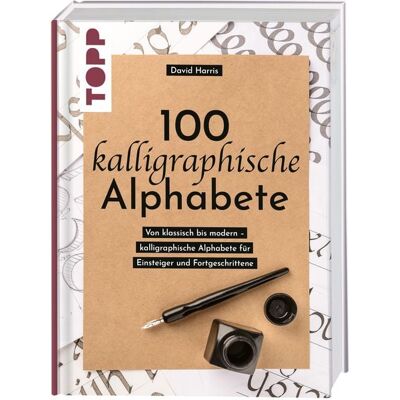 Frechverlag GmbH 100 kalligraphische Alphabete Frechverlag GmbH 100 kalligraphische Alphabete