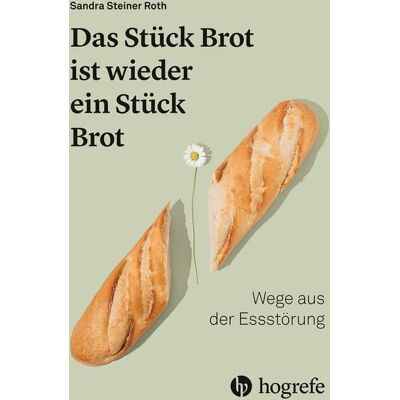 Hogrefe AG Das Stück Brot ist wieder ein Stück Brot Hogrefe AG Das Stück Brot ist wieder ein Stück Brot