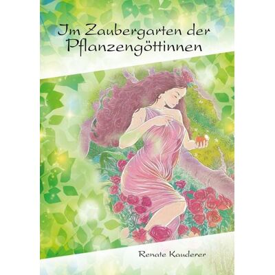 Print-Verlag Im Zaubergarten der Pflanzengöttinnen Print-Verlag Im Zaubergarten der Pflanzengöttinnen