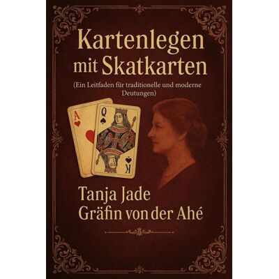 Epubli Kartenlegen mit Skat Karten traditionell und Modern Epubli Kartenlegen mit Skat Karten traditionell und Modern