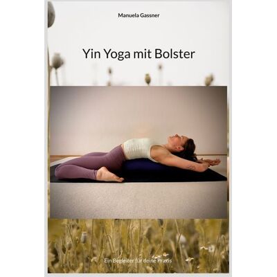 BoD – Books on Demand Yin Yoga mit Bolster BoD – Books on Demand Yin Yoga mit Bolster