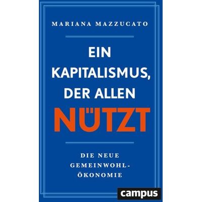 Campus Ein Kapitalismus, der allen nützt Campus Ein Kapitalismus, der allen nützt