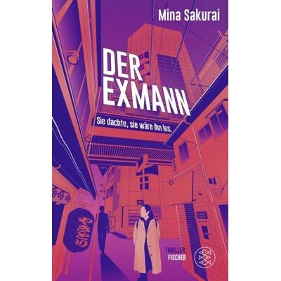 Fischer Der Exmann – Sie dachte, sie wäre ihn los. Fischer Der Exmann – Sie dachte, sie wäre ihn los.