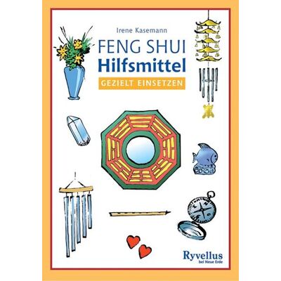 Neue Erde Feng Shui Hilfsmittel gezielt einsetzen Neue Erde Feng Shui Hilfsmittel gezielt einsetzen