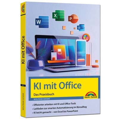 Markt + Technik Verlag KI mit Office und Microsoft 365 - Das Praxisbuch Markt + Technik Verlag KI mit Office und Microsoft 365 - Das Praxisbuch