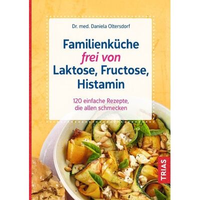 TRIAS Familienküche frei von Laktose, Fructose, Histamin TRIAS Familienküche frei von Laktose, Fructose, Histamin