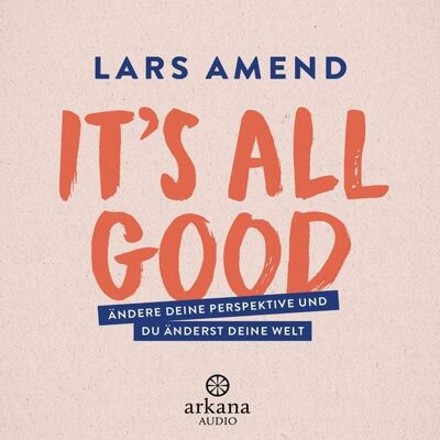Arkana It's All Good Arkana It's All Good