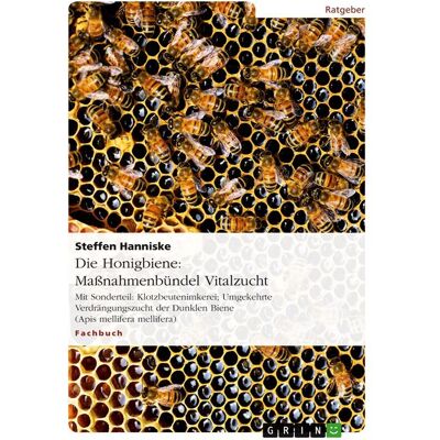 GRIN Die Honigbiene: Maßnahmenbündel Vitalzucht GRIN Die Honigbiene: Maßnahmenbündel Vitalzucht