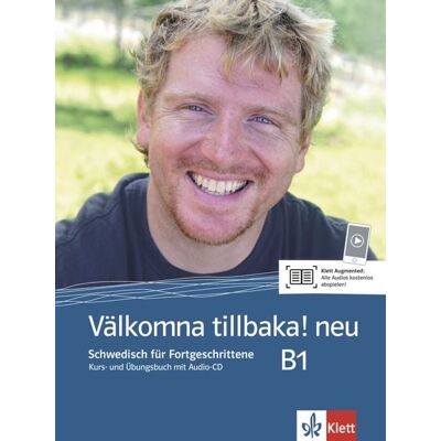 Klett Sprachen GmbH Välkomna tillbaka! Neu (B1). Kurs- und Übungsbuch + Audio-CD Klett Sprachen GmbH Välkomna tillbaka! Neu (B1). Kurs- und Übungsbuch + Audio-CD