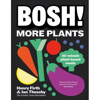 Dorling Kindersley BOSH! More Plants Dorling Kindersley BOSH! More Plants