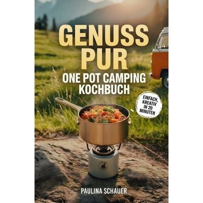NARO Verlag Genuss pur - One Pot Camping Kochbuch NARO Verlag Genuss pur - One Pot Camping Kochbuch