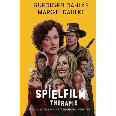 Heilkundeinstitut Dahlke Die Spielfilm-Therapie Heilkundeinstitut Dahlke Die Spielfilm-Therapie