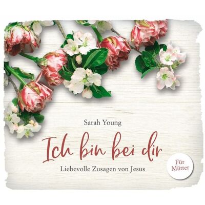 Gerth Medien Ich bin bei dir - für Mütter Gerth Medien Ich bin bei dir - für Mütter