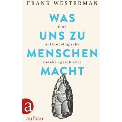 Aufbau Digital Was uns zu Menschen macht Aufbau Digital Was uns zu Menschen macht