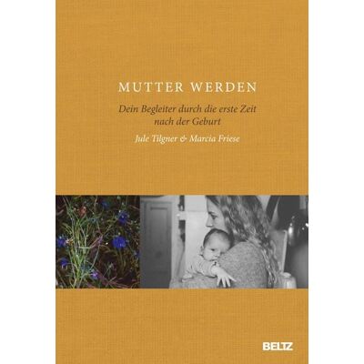 Beltz Verlagsgruppe GmbH & Co. KG Mutter werden Beltz Verlagsgruppe GmbH & Co. KG Mutter werden