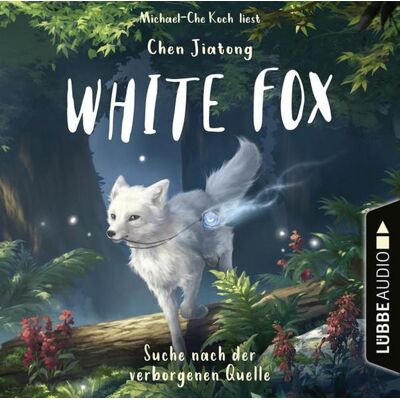Lübbe Audio Suche nach der verborgenen Quelle - White Fox, Teil 2 Lübbe Audio Suche nach der verborgenen Quelle - White Fox, Teil 2