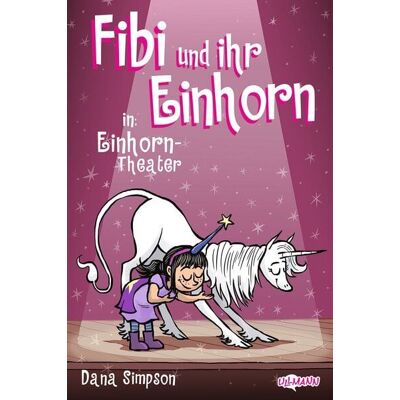 Ullmann Medien Fibi und ihr Einhorn (Bd. 8.) – Einhorn-Theater (Comics für Kinder) Ullmann Medien Fibi und ihr Einhorn (Bd. 8.) – Einhorn-Theater (Comics für Kinder)