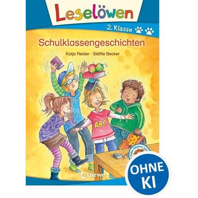 Loewe Leselöwen 2. Klasse - Schulklassengeschichten Loewe Leselöwen 2. Klasse - Schulklassengeschichten