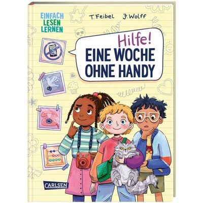 Carlsen Hilfe! Eine Woche ohne Handy Carlsen Hilfe! Eine Woche ohne Handy