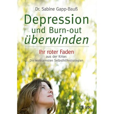 Vak Depression und Burn-out überwinden Vak Depression und Burn-out überwinden