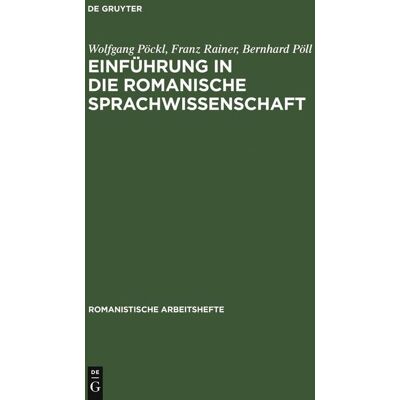 De Gruyter Oldenbourg Einführung in die romanische Sprachwissenschaft De Gruyter Oldenbourg Einführung in die romanische Sprachwissenschaft