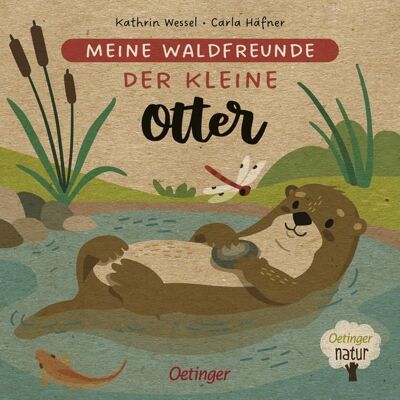 Verlag Friedrich Oetinger GmbH Meine Waldfreunde. Der kleine Otter Verlag Friedrich Oetinger GmbH Meine Waldfreunde. Der kleine Otter